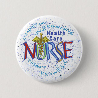 Home Gezondheidszorg Verpleegster Motto Ronde Button 5,7 Cm