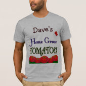 Home Grown Tomatoes Custom Gardener Gezegde T-shir T-shirt (Voorkant)