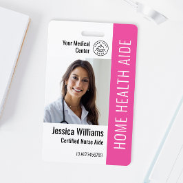 Home Health Aide Certified Nurse Aide Photo ID Badge