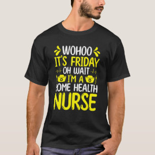 Home Health Zurse Badge Reel Home Health Documenta T-shirt