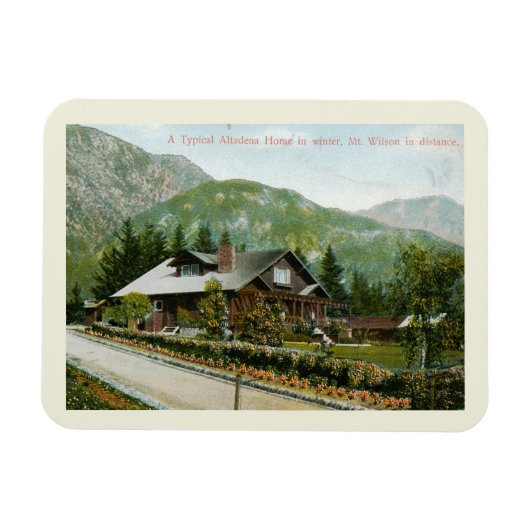 Home in Altadena, Mt. Wilson CA 1910 Style Magneet (Horizontaal)