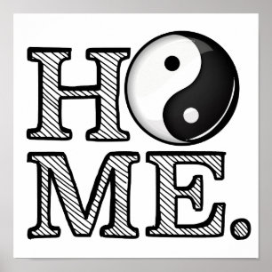 Home in Harmony Yin Yang Symbol Poster
