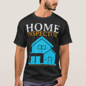 Home Inspector Funny New Homeowner House Gift  T-shirt (Voorkant)