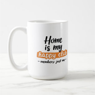 Home is My Happy Club - Het ontwerp van een introv Koffiemok