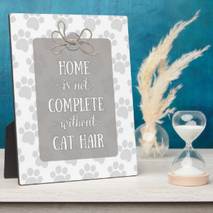 Home is niet voltooid zonder Cat Hair Fotoplaat
