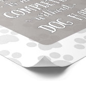 Home is niet voltooid zonder Dog Hair-Grey Poster (Hoek)