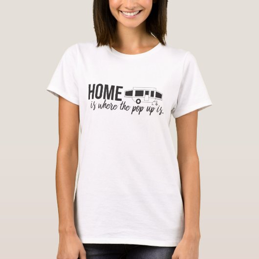 Home is waar de Pop omhoog is T-shirt (Voorkant)