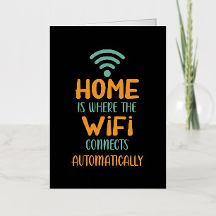 Home is waar de WiFi automatisch verbinding maakt Folie Wenskaart