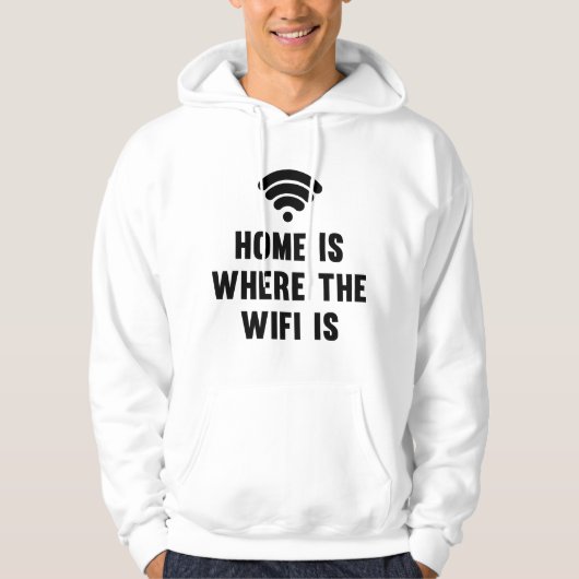 Home is waar de WiFi is Hoodie (Voorkant)