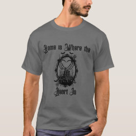 Home is waar het hart is - Gotisch spookhuis T-shirt