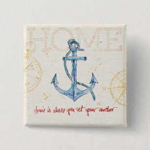 Home is waar je je anker hebt ingesteld vierkante button 5,1 cm