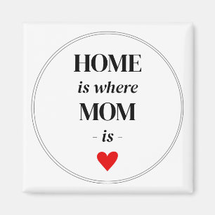 Home is waar mam is magneet eenvoudig Schattige ge