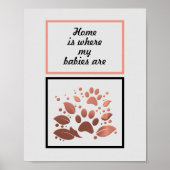 "Home is waar mijn baby's zijn" Poster voor afdruk (Voorkant)