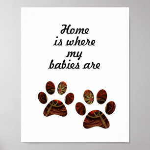 "Home is waar mijn baby's zijn" Poster voor afdruk