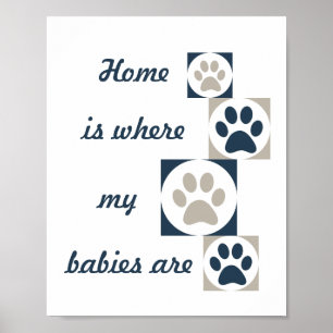 "Home is waar mijn baby's zijn" Poster voor afdruk