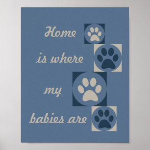"Home is waar mijn baby's zijn" Poster voor afdruk