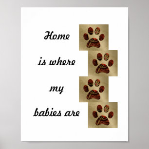"Home is waar mijn baby's zijn" Poster voor afdruk