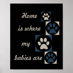 "Home is waar mijn baby's zijn" Poster voor afdruk