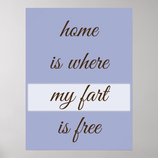 Home is waar mijn kunstje gratis op maat is poster (Voorkant)