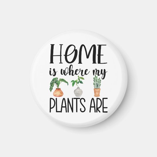 Home is waar mijn Planten magneet zijn (Voorkant)