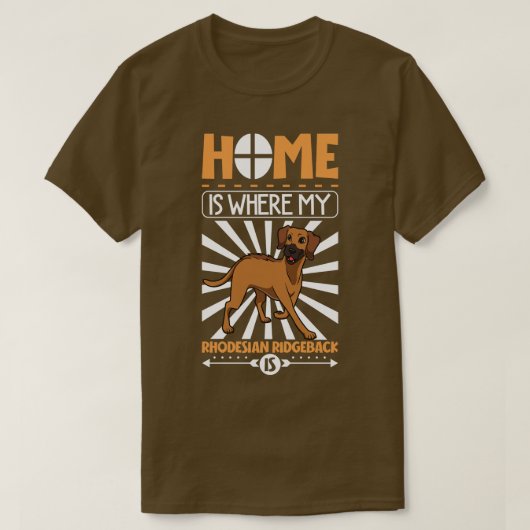 Home is waar mijn Rhodesian Ridgeback is T-shirt (Design voorkant)