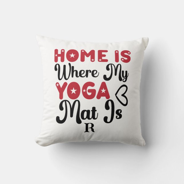 Home is waar mijn yoga mat kussen (Voorkant)
