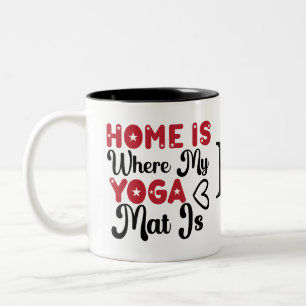 Home is waar mijn yoga mat tweekleurige koffiemok