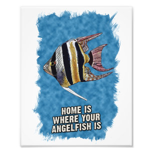 Home is waar uw AngelFish is Schattige Gezegde kun Foto Afdruk