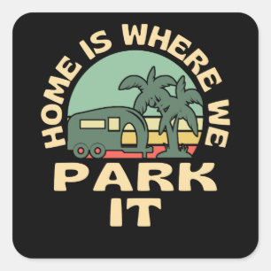 Home is waar we het parkeren Caravan Camping Vierkante Sticker