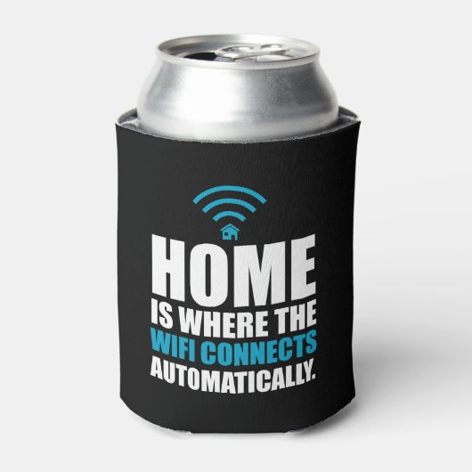 Home is waar Wi-Fi automatisch verbinding maakt Blikjeskoeler (Blikje Voorkant)