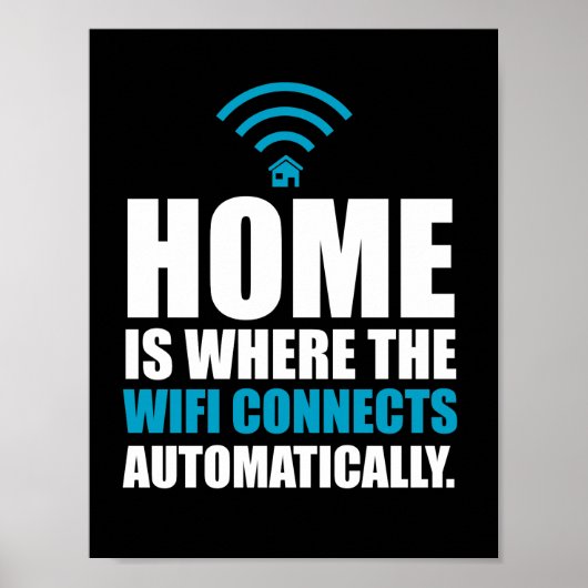 Home is waar Wi-Fi automatisch verbinding maakt Poster (Voorkant)