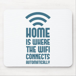 Home is waar WIFI automatisch verbindt Muismat