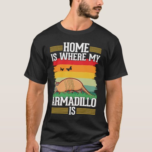 Home is where my Armadillo is Armadillo T-shirt (Voorkant)