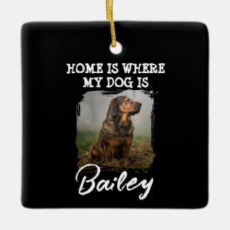 Home Is Where My Dog Is Custom Dog Name and Photo Keramisch Ornament