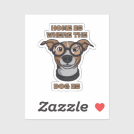 Home Is Where The Dog Is Sticker