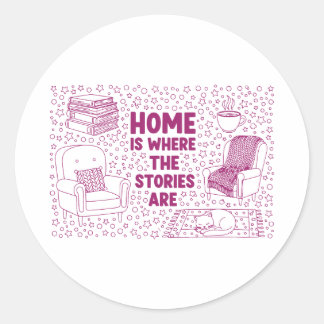 Home Is Where the Stories Are Ronde Sticker