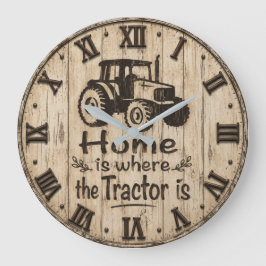 Home Is Where the Tractor Is Rustic Farmhouse Grote Klok