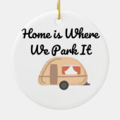 Home is Where We Park it on a Keramisch Ornament (Achterkant)