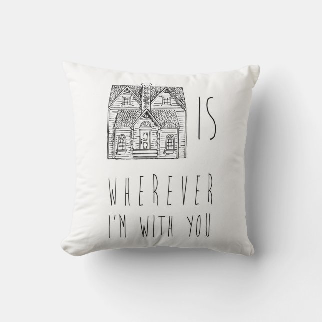 Home Is Wherever I'm with You Kussen (Voorkant)