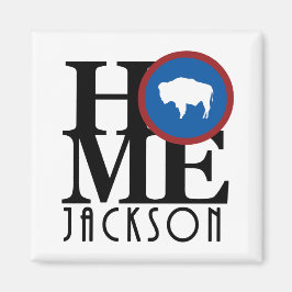 HOME Jackson Wyoming Magneet