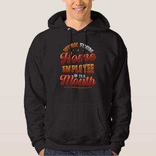 Home Kantoor Medewerker van de maand Werk vanuit h Hoodie