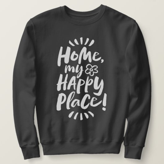 HOME mijn gelukkige plek!  Plaats: Homebody Trui (Design voorkant)