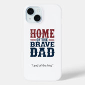 Home of the Brave Dad Phone Case Personalized Gift (Achterkant)
