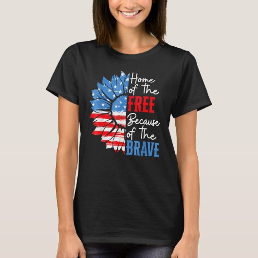 Home Of The Free Because Of The Brave Sunflower 4t T-shirt (Voorkant)