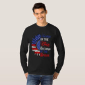 Home Of The Free Because Of The Brave T-shirt (Voorkant volledig)