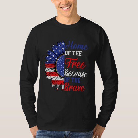Home Of The Free Because Of The Brave T-shirt (Voorkant)