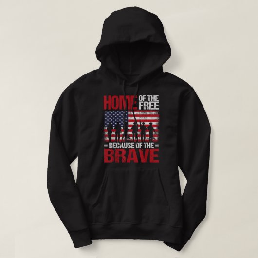 Home Of the Free Because of the Brave Veteran 4th Hoodie (Design voorkant)