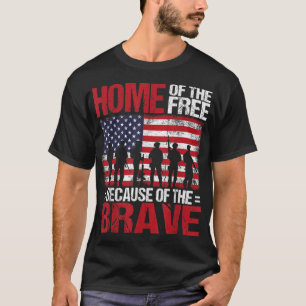 Home Of the Free Because of the Brave Veteran 4th T-shirt