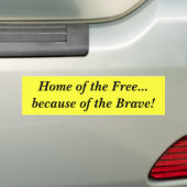 Home of the Free...vanwege de Brave. Bumpersticker (Op auto)