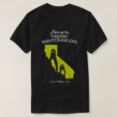 Home of the Fresno Nightcrawlers  California USA  T-shirt (Design voorkant)